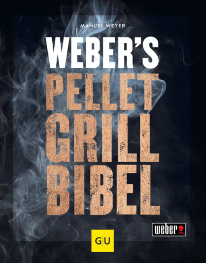 Webers Pelletgrillbibel 