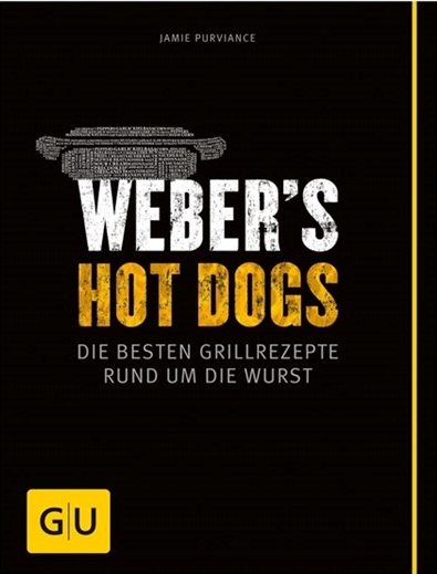 Weber's Hot Dogs - Die besten Grillrezepte Weber's Hot Dogs - Die besten Grillrezepte