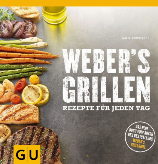 Webers Grillen Neue Rezepte für jeden Tag 26375