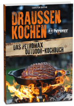 Draußen Kochen Das Petromax Outdoor-Kochbuch 